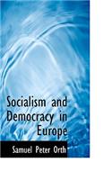 Socialism and Democracy in Europe