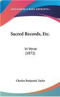 Sacred Records, Etc.: In Verse (1872)