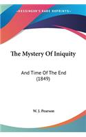 The Mystery Of Iniquity