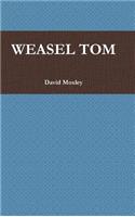 Weasel Tom