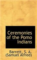 Ceremonies of the Pomo Indians