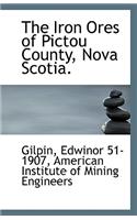 The Iron Ores of Pictou County, Nova Scotia.