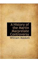 A History of the Martin Marprelate Controversy