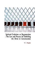 Spiritual Evolution or Regeneration