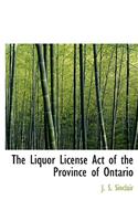 The Liquor License Act of the Province of Ontario