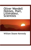 Oliver Wendell Holmes, Poet, Litt Rateur, Scientists