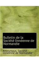 Bulletin de La Soci T Linn Enne de Normandie