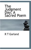 The Judgment Day; A Sacred Poem