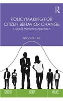 Policymaking for Citizen Behavior Change: A Social Marketing Approach