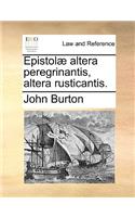 Epistolæ Altera Peregrinantis, Altera Rusticantis.