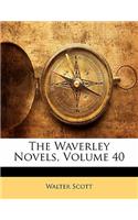 The Waverley Novels, Volume 40