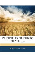 Principles of Public Health ...