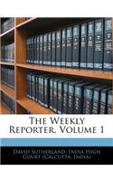 The Weekly Reporter, Volume 1: (English)