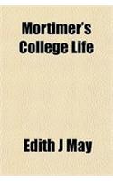 Mortimer's College Life