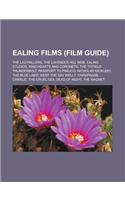 Ealing Films (Film Guide): The Ladykillers, the Lavender Hill Mob, Ealing Studios, Kind Hearts and Coronets, the Titfield Thunderbolt, Passport T(English)