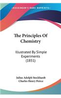 Principles Of Chemistry: Illustrated By Simple Experiments (1851)