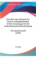 Die Lehre Vom Gebrauch Der Grossen Anfangebuchstaben In Den Anweisungen Fur Die Neuhochdeutsche Rechtschrieibung