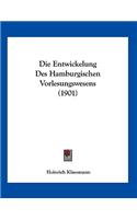 Die Entwickelung Des Hamburgischen Vorlesungswesens (1901)