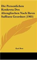 Die Personlichen Konkreta Des Altenglischen Nach Ihren Suffixen Geordnet (1905)