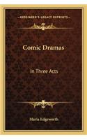 Comic Dramas