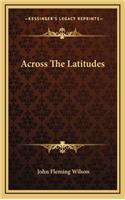 Across The Latitudes