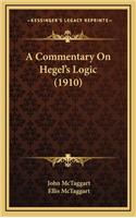 Commentary On Hegel's Logic (1910)