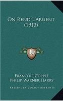 On Rend L'Argent (1913)