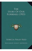 Story Of Our Forbears (1903)