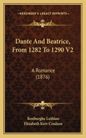 Dante And Beatrice, From 1282 To 1290 V2