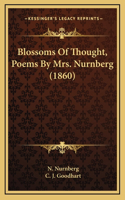 Blossoms Of Thought, Poems By Mrs. Nurnberg (1860)