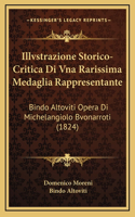 Illvstrazione Storico-Critica Di Vna Rarissima Medaglia Rappresentante