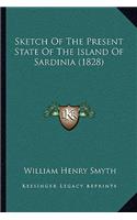 Sketch Of The Present State Of The Island Of Sardinia (1828)