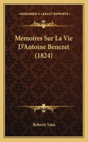 Memoires Sur La Vie D'Antoine Benezet (1824)