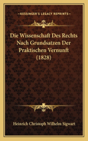 Die Wissenschaft Des Rechts Nach Grundsatzen Der Praktischen Vernunft (1828)