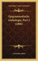 Epigrammatische Anthologie, Part 2 (1806): (German)