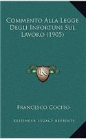 Commento Alla Legge Degli Infortuni Sul Lavoro (1905)