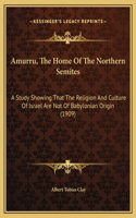 Amurru, The Home Of The Northern Semites