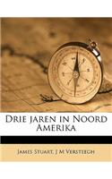 Drie Jaren in Noord Amerika