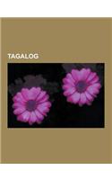 Tagalog: Tagalog-Language Novels, Tagalog-Language Writers, Tagalog Language, Tagalog Mythology, Tagalog People, Jose Rizal, Ta