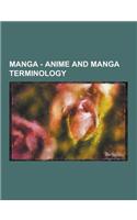 Manga - Anime and Manga Terminology: Kina Otomodachi, Alternative Manga, Animation Director, Anime, Anime-Influenced Animation, Anime Music Video, Ans