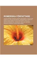 Romerska Forfattare: Julius Caesar, Ovidius, Cicero, Suetonius, Titus Livius, Horatius, Coelius Antipater, Cassiodorus, Vergilius(Swedish)