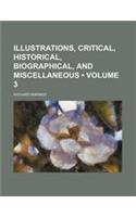 Illustrations, Critical, Historical, Biographical, and Miscellaneous (Volume 3)