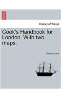 Cook's Handbook for London. with Two Maps.: (English)