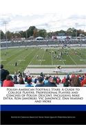 Polish-American Football Stars: A Guide to College Players, Professional Players and Coaches of Polish Descent, Including Mike Ditka, Ron Jaworski, Vic Janowicz, Dan Marino and Mor