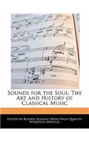 Sounds for the Soul: The Art and History of Classical Music