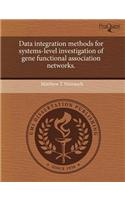 Data Integration Methods for Systems-Level Investigation of Gene Functional Association Networks