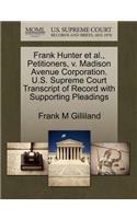 Frank Hunter Et Al., Petitioners, V. Madison Avenue Corporation. U.S. Supreme Court Transcript of Record with Supporting Pleadings