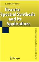 Discrete Spectral Synthesis and Its Applications: (Springer Monographs in Mathematics)