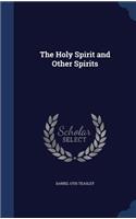 The Holy Spirit and Other Spirits