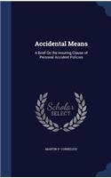 Accidental Means: A Brief On the Insuring Clause of Personal Accident Policies